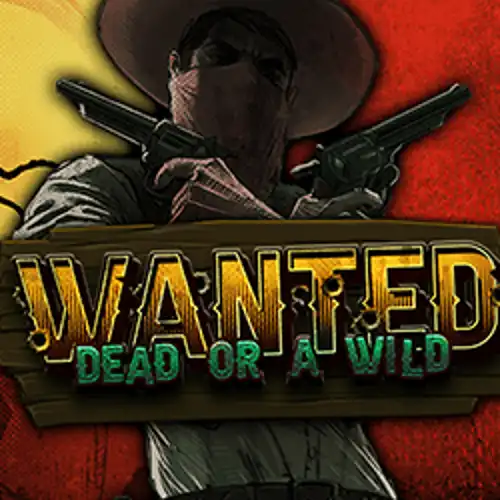 Wanted Dead or a Wild - only-spins-australia.com